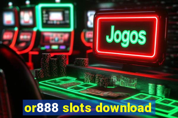 or888 slots download